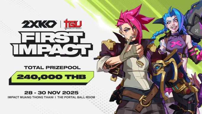 เตรียมปะทะเดือด! 2XKO First Impact เปิดฉากศึก TGU2025 — ชิงเงินรางวัลรวม 240,000 บาท! สมัครได้วันนี้–7 พ.ย. เท่านั้น